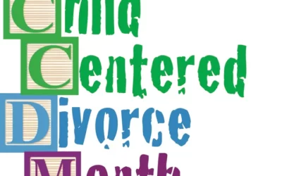 January is Child Centered Divorce Month!
